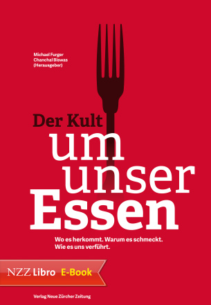 Der Kult um unser Essen