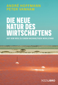 Die neue Natur des Wirtschaftens